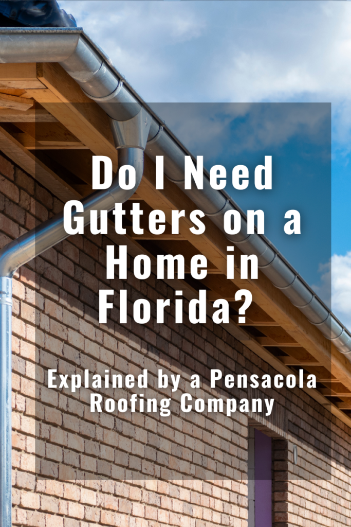 Need Gutters on a Home in Florida | Roofing Companies | Best Roofing Company | Residential and Commercial Roofer in Pensacola, Port Charlotte, Fort Myers, Punta Gorda, Panama City | Trusted | Quote | Estimate | Replace